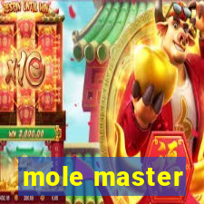 mole master